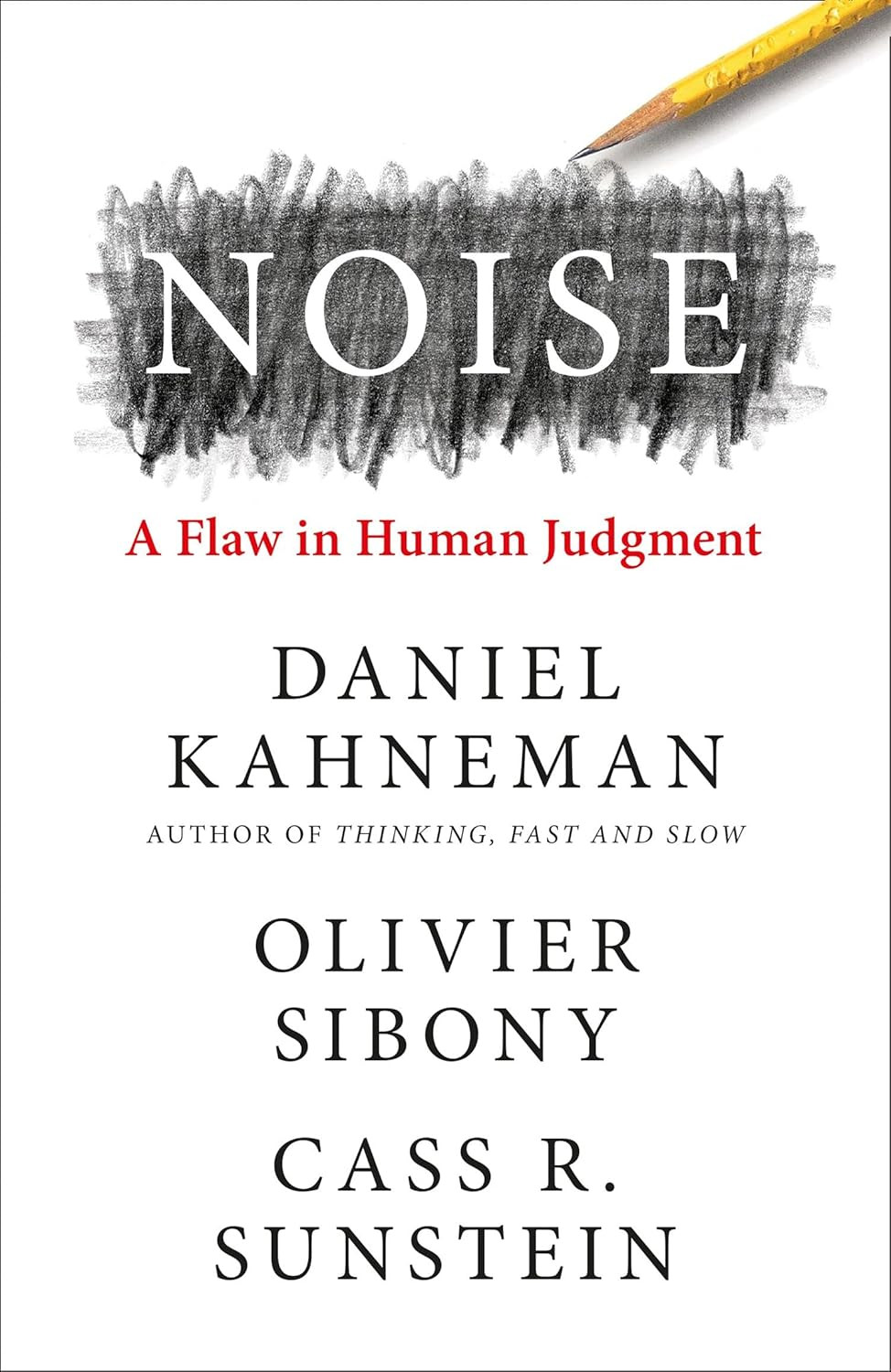 Noise  - A flaw in human Judgment